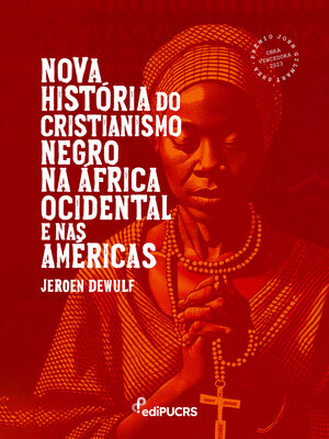 cover image of Nova História do Cristianismo Negro na África Ocidental e nas Américas